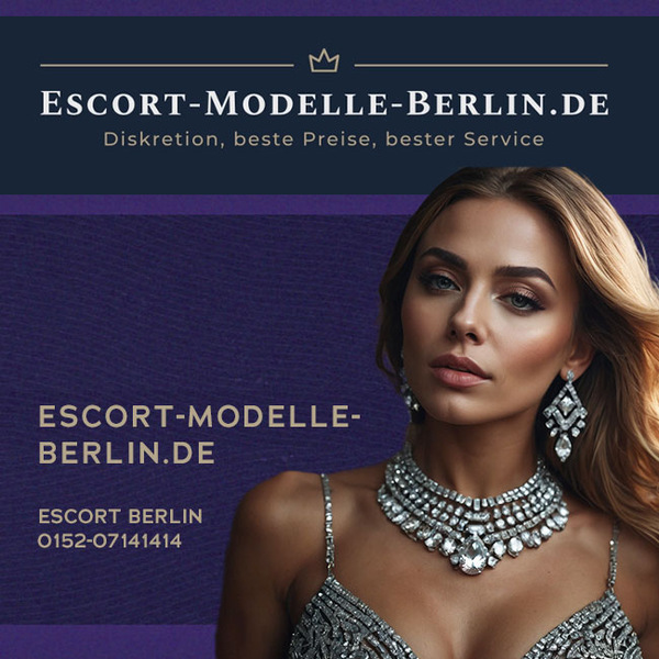 Escort Modelle Berlin, 0152-07141414, Berlin, 